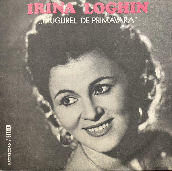 Irina Loghin - Mugurel De Primăvară (LP, Album)