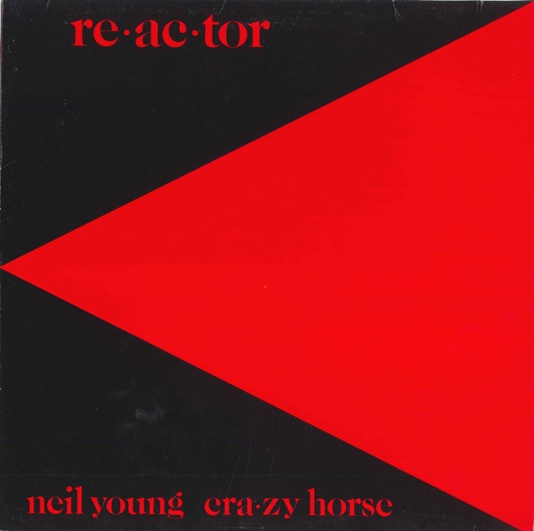 Neil Young & Crazy Horse - Reactor (LP, Album)