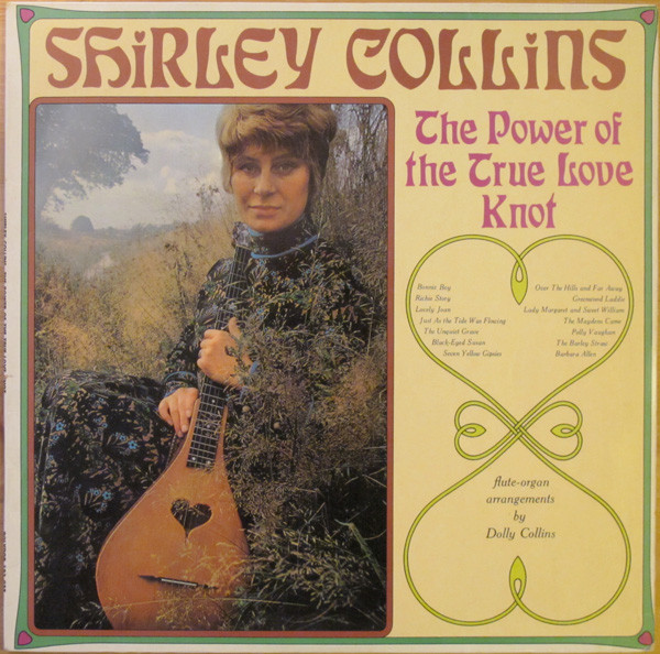 Shirley Collins - The Power Of The True Love Knot (LP, Album)