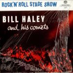 Bill Haley And His Comets - Rock 'N' Roll Stage Show (LP, Album, RE)