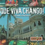 Celina González - Que Viva Chango! (CD, Comp)
