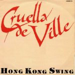 Cruella De Ville - Hong Kong Swing (12")