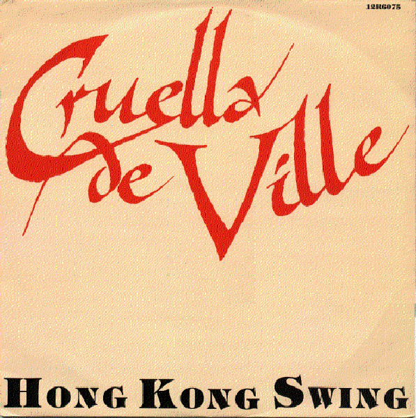 Cruella De Ville - Hong Kong Swing (12")