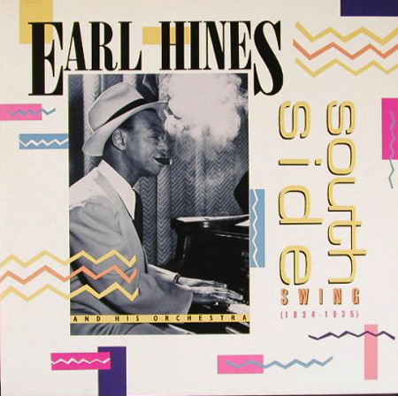 Earl Hines And His Orchestra - South Side Swing (1934-1935) (LP, Comp)
