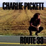 Charlie Pickett (2) - Route 33 (LP, Album)