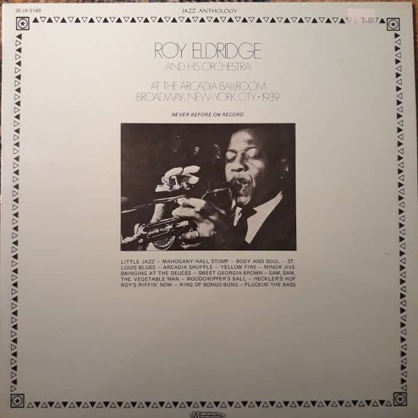 Roy Eldridge And His Orchestra - At The Arcadia Ballroom Broadway, New York City - 1939 (LP, RE)