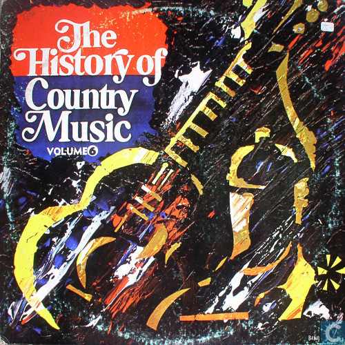 Various - The History Of Country Music - Volume 6 (LP, Comp)