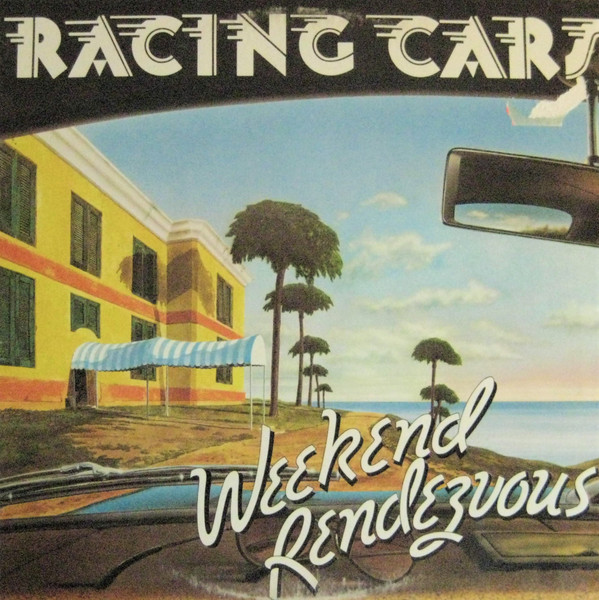Racing Cars - Weekend Rendezvous (LP, Album)