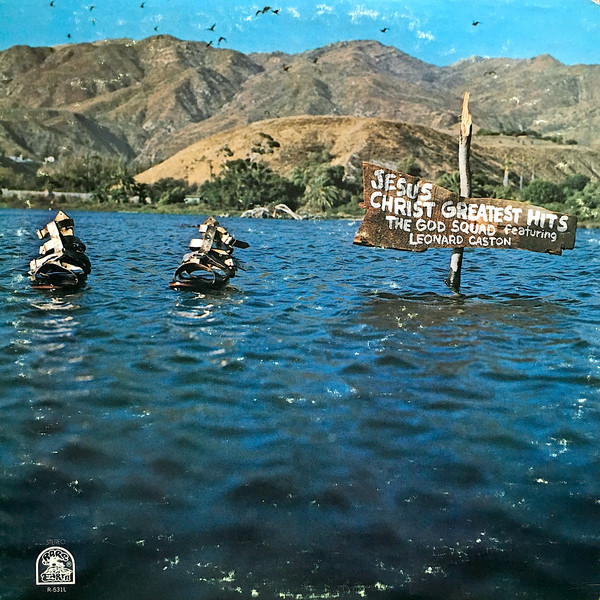 The God Squad (4) Featuring Leonard Caston - Jesus Christ Greatest Hits (LP, Album)