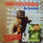 Young Consciousness - Be Conscious (12")