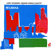 Larry Schneider - Diederik Wissels Quartet - Milanka (LP, Album)