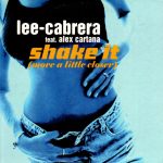 Lee-Cabrera - Shake It (Move A Little Closer) (CD, Single)