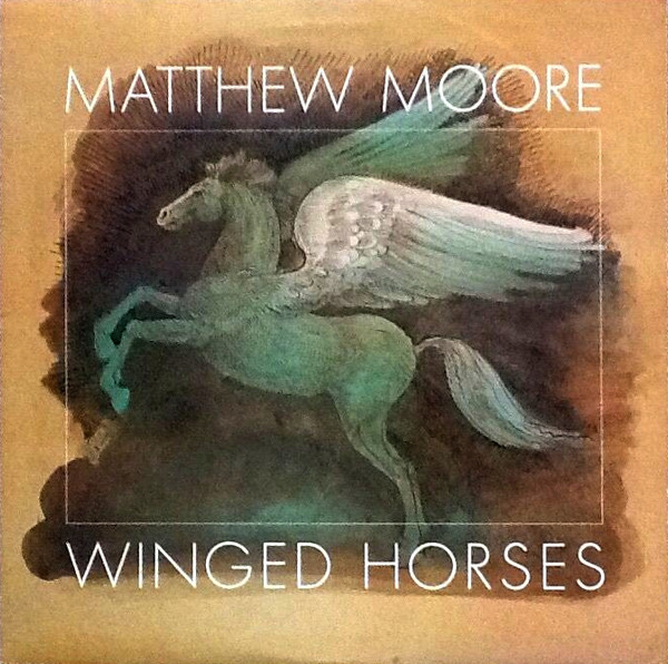 Matthew Moore - Winged Horses (LP, Album)