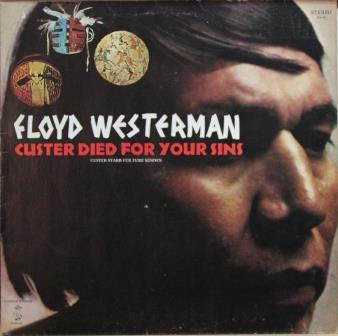 Floyd Westerman - Custer Died For Your Sins (LP, Album, RE)