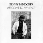 Benny Bendorff - Welcome To My Heart (LP, Album)