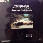 Various - Yougoslavie 3 (Macédoine : Monodies Guègues) - Bessa Ou La Parole Donnée (LP)