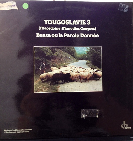 Various - Yougoslavie 3 (Macédoine : Monodies Guègues) - Bessa Ou La Parole Donnée (LP)