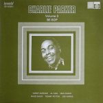 Charlie Parker - Charlie Parker Volume 3: Be Bop (LP, Comp, RE)