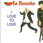 La Bouche - I Love To Love (CD, Maxi)