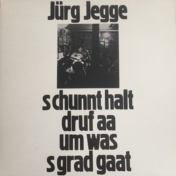 Jürg Jegge - S Chunnt Halt Druf Aa Um Was S Grad Gaat (LP)