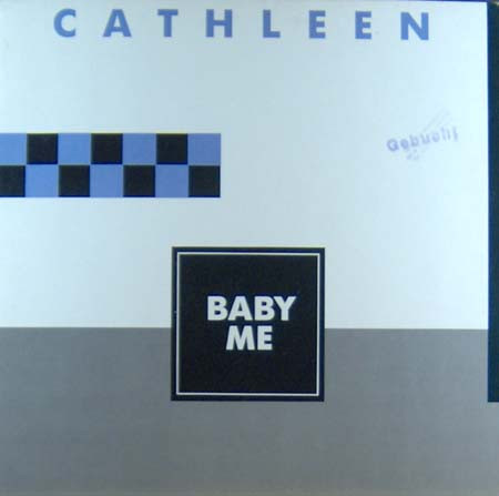 Cathleen (2) - Baby Me (12")