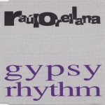 Raúl Orellana - Gypsy Rhythm (CD, Maxi)