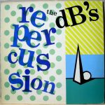 The dB's - Repercussion (LP, Album)