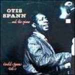 Otis Spann - Otis Spann ... And His Piano (LP, RE)