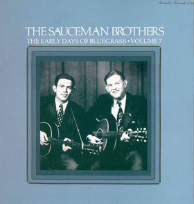 The Sauceman Brothers - The Early Days Of Bluegrass - Volume 7 (LP, Gat)