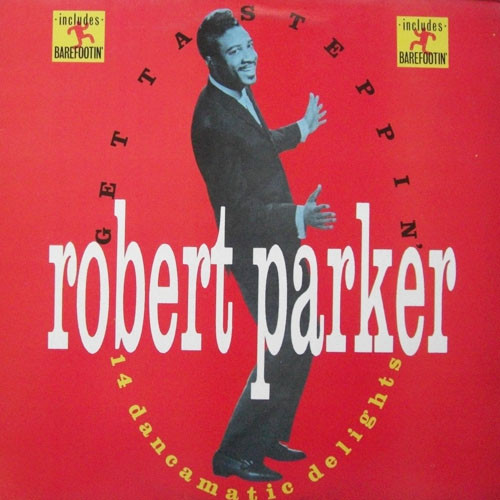 Robert Parker - Get Ta Steppin' (LP, Comp)
