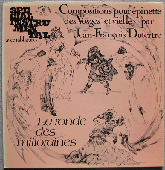 Jean-François Dutertre - La Ronde Des Milloraines - Compositions Pour Épinette Des Vosges Et Vielle (LP, Album)