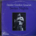 Dexter Gordon Quartet - Swiss Nights (LP, Album)