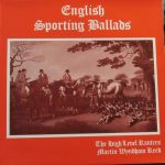 The High Level Ranters, Martyn Wyndham-Read - English Sporting Ballads (LP, Album)