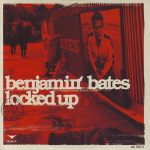 Benjamin Bates - Locked Up (CD, Single, Car)