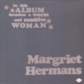 Margriet Hermans - In This Album Breathes A Warm And Sensitive Woman / In Dit Album Ademt Een Warme En Gevoelige Vrouw (LP)