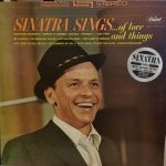Frank Sinatra - Sinatra Sings...Of Love And Things (LP, Comp, Mono, RM)