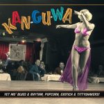Various - Kan-Gu-Wa (Yet Mo' Blues & Rhythm, Popcorn, Exotica & Tittyshakers!) (10", Comp)