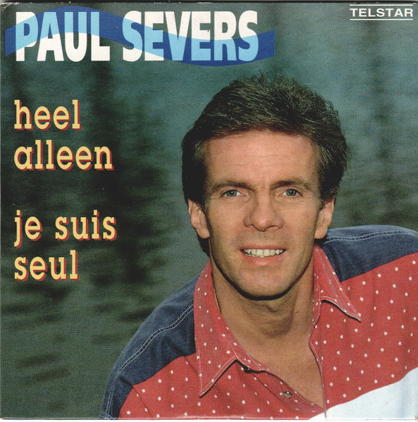 Paul Severs - Heel Alleen / Je Suis Seul (CD, Single)