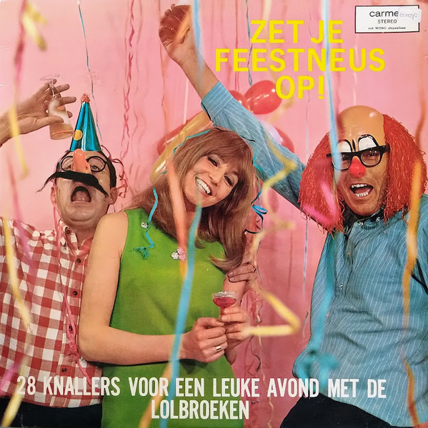 De Lolbroeken - Zet Je Feestneus Op! - 28 Knallers Voor Een Leuke Avond Met De Lolbroeken (LP, Album)