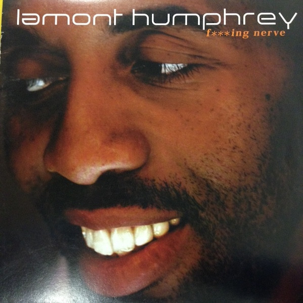 Lamont Humphrey - F***ing Nerve (12")