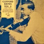 Clifford Hayes - Vol. 2 (1924-31) The Complete Recordings In Chronological Order Of Sarah Martin's Jug Band, Kid Coley, John Harris. (LP, Comp)