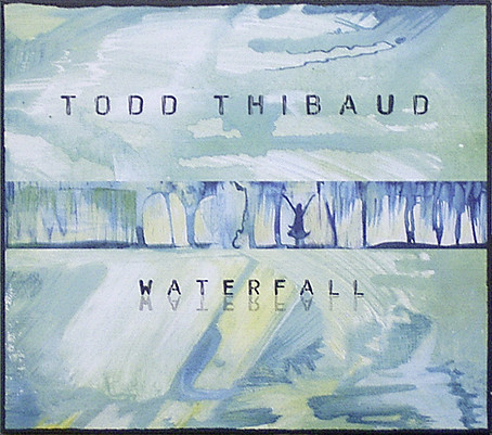 Todd Thibaud - Waterfall (CD, Album)