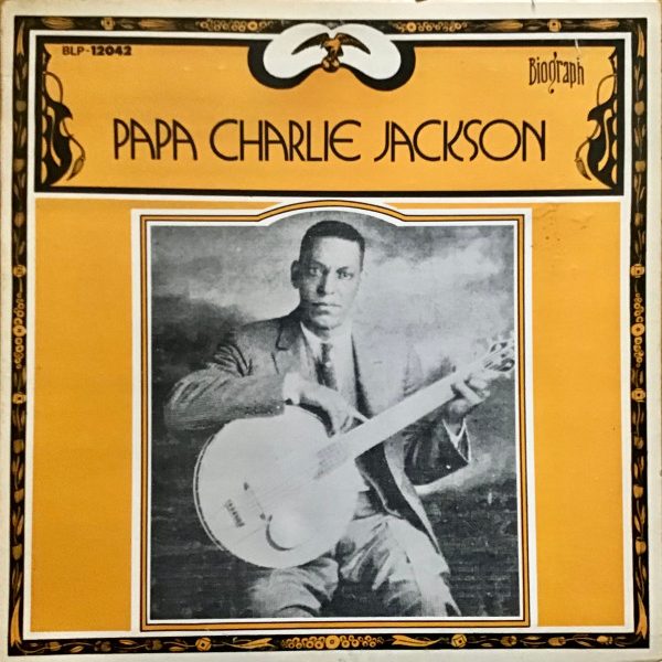 Papa Charlie Jackson - Papa Charlie Jackson 1925-1928 (LP, Album, Comp, Mono)