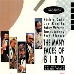 Richie Cole, Lee Konitz, Bobby McFerrin, James Moody & Bud Shank - The Many Faces Of Bird (LP,  )