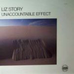 Liz Story - Unaccountable Effect (LP, Album)
