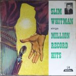 Slim Whitman - Slim Whitman Sings Million Record Hits (LP, Album, Comp)