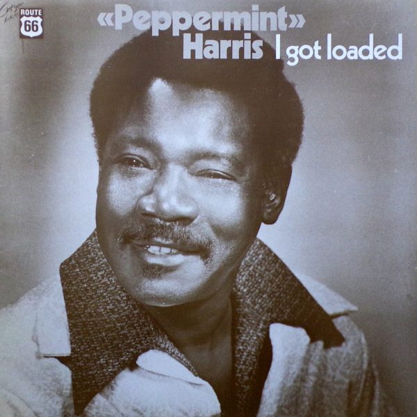 Peppermint Harris - I Got Loaded (LP, Comp, Mono)