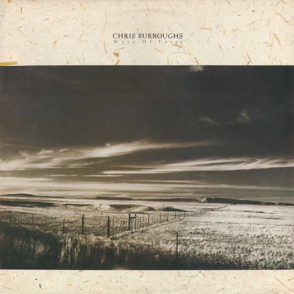 Chris Burroughs - West Of Texas (LP, Album)