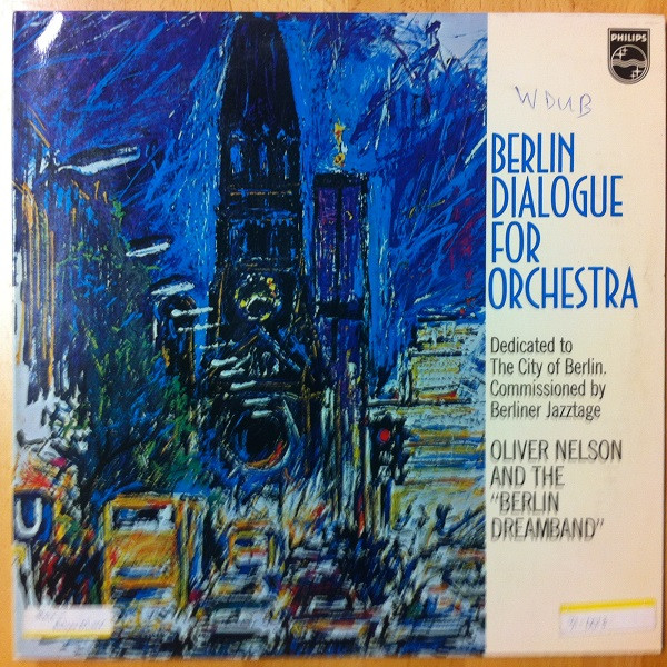 Oliver Nelson And The "Berlin Dreamband" - Berlin Dialogue For Orchestra (LP, Album, Gat)