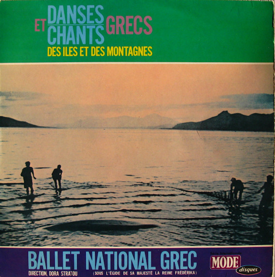 Ballet National Grec , Direction Dora Stratou - Danses Et Chants Grecs Des Iles Et Des Montagnes (LP)